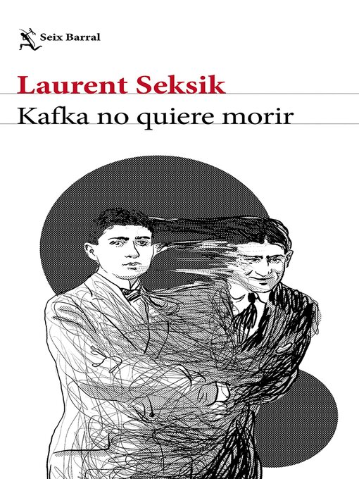 Title details for Kafka no quiere morir by Laurent Seksik - Available